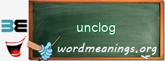 WordMeaning blackboard for unclog